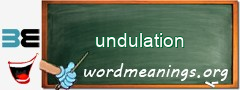 WordMeaning blackboard for undulation